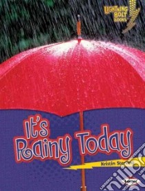 It's Rainy Today libro in lingua di Sterling Kristin
