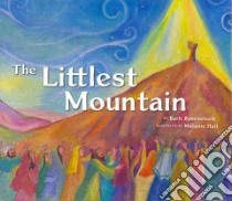 The Littlest Mountain libro in lingua di Rosenstock Barb, Hall Melanie (ILT)
