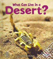 What Can Live in a Desert? libro in lingua di Anderson Sheila