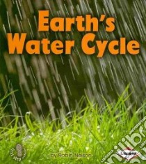 Earth's Water Cycle libro in lingua di Nelson Robin