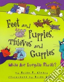 Feet and Puppies, Thieves and Guppies libro in lingua di Cleary Brian P., Gable Brian (ILT)