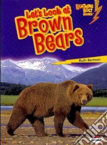 Let's Look at Brown Bears libro in lingua di Berman Ruth