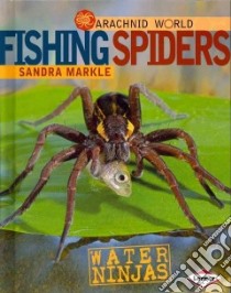 Fishing Spiders libro in lingua di Markle Sandra