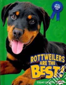 Rottweilers Are the Best! libro in lingua di Landau Elaine