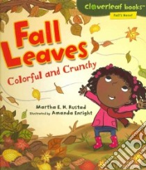 Fall Leaves libro in lingua di Rustad Martha E. H., Enright Amanda (ILT)