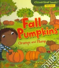 Fall Pumpkins libro in lingua di Rustad Martha E. H., Enright Amanda (ILT)