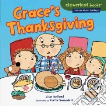 Grace's Thanksgiving libro in lingua di Bullard Lisa, Saunders Katie (ILT)