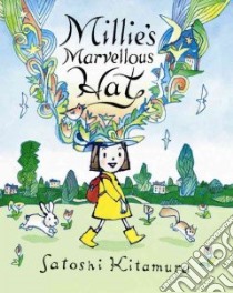 Millie's Marvellous Hat libro in lingua di Kitamura Satoshi