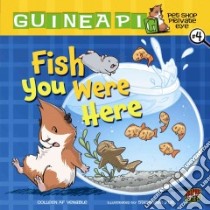 Fish You Were Here libro in lingua di Venable Colleen AF, Yue Stephanie (ILT)