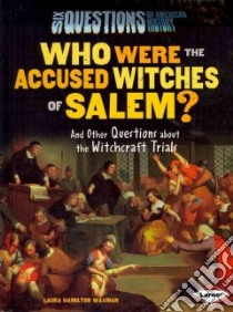 Who Were the Accused Witches of Salem? libro in lingua di Waxman Laura Hamilton