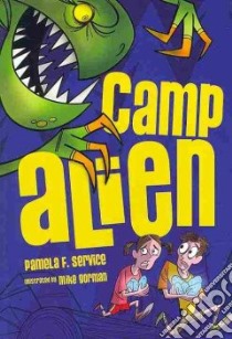 Camp Alien libro in lingua di Service Pamela F., Gorman Mike (ILT)