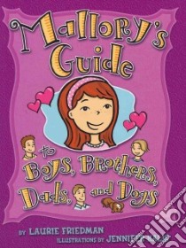 Mallory's Guide to Boys, Brothers, Dads, and Dogs libro in lingua di Friedman Laurie B., Kalis Jennifer (ILT)