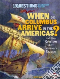 When Did Columbus Arrive in the Americas? libro in lingua di Allen Kathy