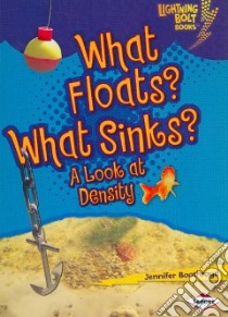What Floats? What Sinks? libro in lingua di Boothroyd Jennifer