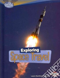 Exploring Space Travel libro in lingua di Waxman Laura Hamilton