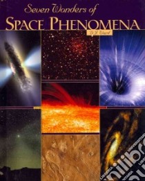 Seven Wonders of Space Phenomena libro in lingua di Miller Ron