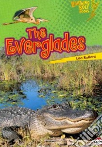 The Everglades libro in lingua di Bullard Lisa