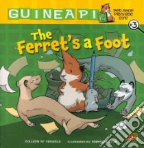 The Ferret's a Foot libro in lingua di Venable Colleen AF, Yue Stephanie (ILT)