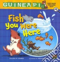 Fish You Were Here libro in lingua di Venable Colleen AF, Yue Stephanie (ILT)