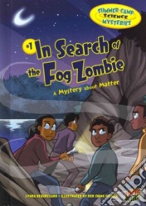 In Search of the Fog Zombie libro in lingua di Beauregard Lynda, Helmer Der-Shing (ILT)