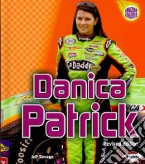 Danica Patrick (Revised Edition) libro in lingua di Savage Jeff