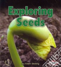 Exploring Seeds libro in lingua di Sterling Kristin