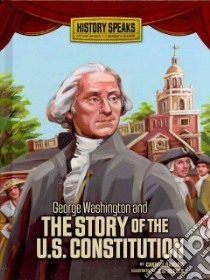 George Washington and the Story of the U.s. Constitution libro in lingua di Ransom Candice F., Reeves Jeni (ILT)