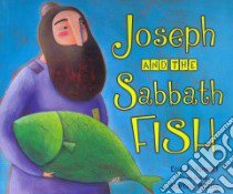 Joseph and the Sabbath Fish libro in lingua di Kimmel Eric A., Peluso Martina (ILT)