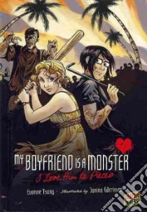 My Boyfriend Is a Monster 1 libro in lingua di Tsang Evonne, Gorrissen Janina (ILT)