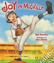Joy in Mudville libro in lingua di Raczka Bob, Dibley Glin (ILT)