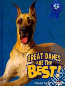 Great Danes Are the Best! libro in lingua di Landau Elaine