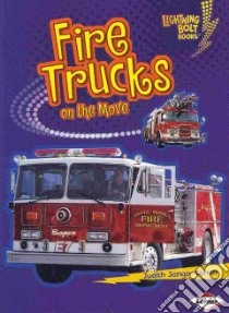 Fire Trucks on the Move libro in lingua di Jango-Cohen Judith
