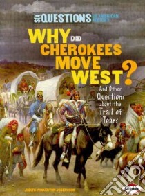 Why Did Cherokees Move West? libro in lingua di Josephson Judith Pinkerton