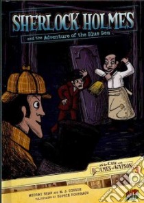 #03 Sherlock Holmes and the Adventure of the Blue Gem libro in lingua di Shaw Murray (ADP), Cosson M. J. (ADP), Rohrbach Sophie (ILT)