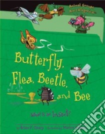 Butterfly, Flea, Beetle, and Bee libro in lingua di Cleary Brian P., Goneau Martin (ILT)