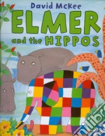 Elmer and the Hippos libro in lingua di McKee David