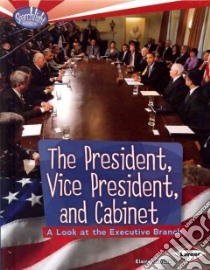 The President, Vice President, and Cabinet libro in lingua di Landau Elaine