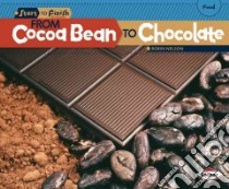 From Cocoa Bean to Chocolate libro in lingua di Nelson Robin