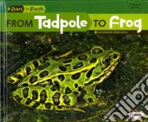 From Tadpole to Frog libro in lingua di Zemlicka Shannon