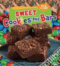 Sweet Cookies and Bars libro in lingua di Cornell Kari, Cohen Brie (PHT)