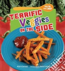 Terrific Veggies on the Side libro in lingua di Cornell Kari, Cohen Brie (PHT)