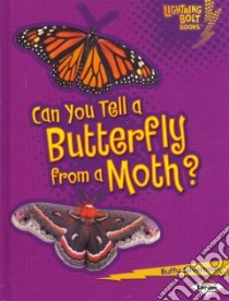 Can You Tell a Butterfly from a Moth? libro in lingua di Silverman Buffy