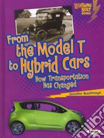 From the Model T to Hybrid Cars libro in lingua di Boothroyd Jennifer