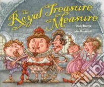 The Royal Treasure Measure libro in lingua di Harris Trudy, Stevanovic Ivica (ILT)