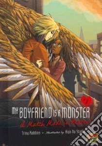 My Boyfriend Is A Monster 8 libro in lingua di Robbins Trina, Xian Nu Studio (ILT), Ota Yuko (ILT)