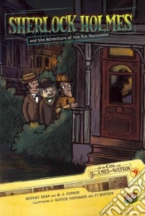 Sherlock Holmes and the Adventure of the Six Napoleons libro in lingua di Doyle Arthur Conan Sir, Rohrbach Sophie (ILT), Morrow J. T. (ILT), Shaw Murray (ADP), Cosson M. J. (ADP)