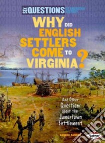 Why Did English Settlers Come to Virginia? libro in lingua di Ransom Candice F.