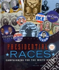 Presidential Races libro in lingua di Morris-lipsman Arlene