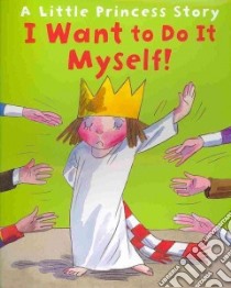 I Want to Do It Myself! libro in lingua di Ross Tony, Ross Tony (ILT)