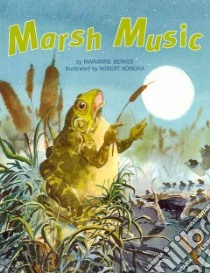 Marsh Music libro in lingua di Berkes Marianne, Noreika Robert (ILT)